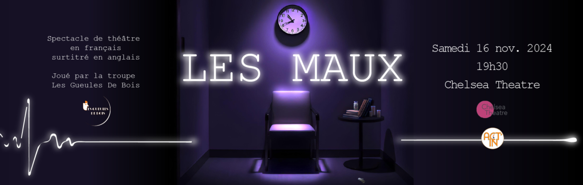 LES MAUX - Spectacle de théâtre en français (surtitré en anglais)