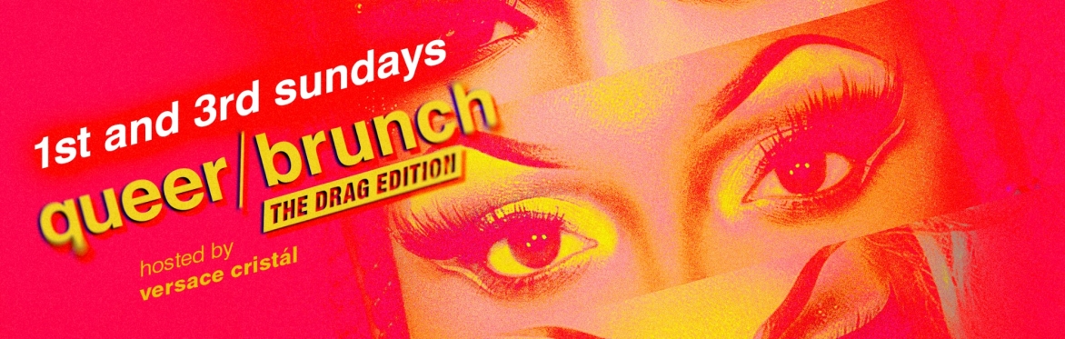 queer/brunch: the drag edition