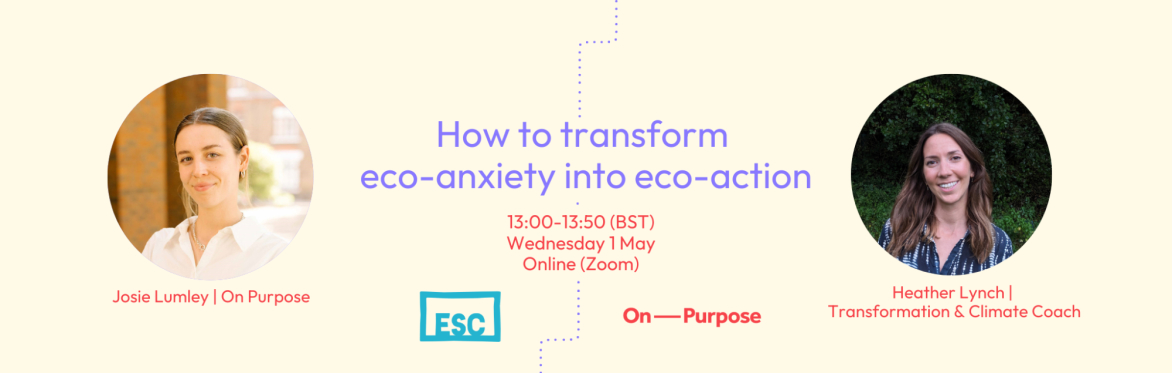 How to transform eco-anxiety into eco-action