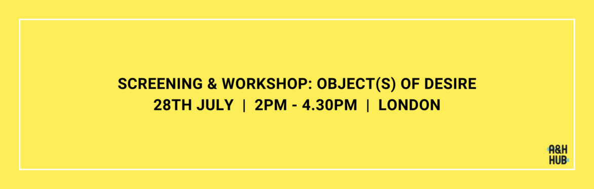 🏳️‍🌈 Object(s) of Desire 🏳️‍🌈