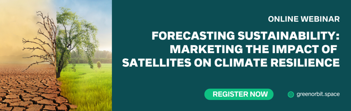 Forecasting Sustainability - Marketing Satellites’ Impact on Climate Resilience