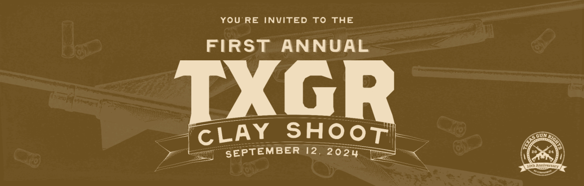 Texas Gun Rights First Annual Clay Shoot