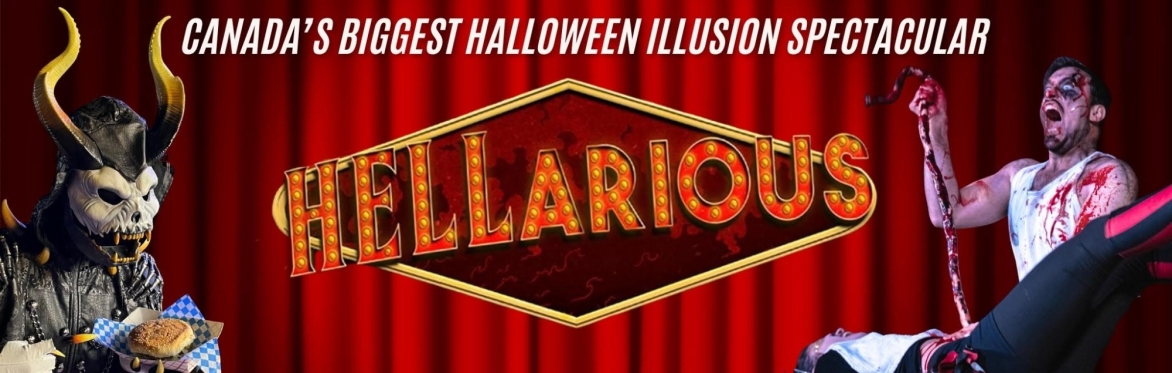 HELLARIOUS – THE WORLD’S BLOODIEST & FUNNIEST HALLOWEEN ILLUSION SHOW