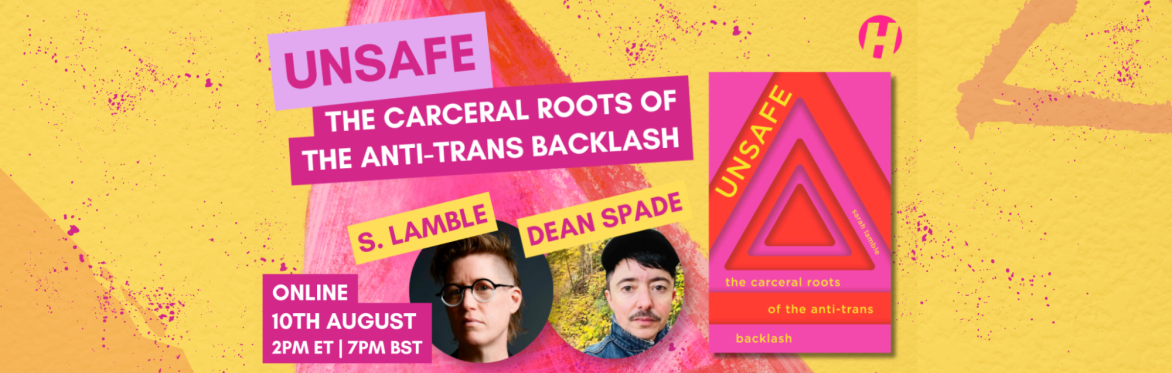 UNSAFE: S. Lamble and Dean Spade on the Anti-Trans Backlash