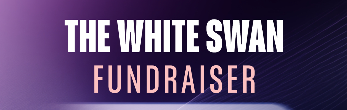 The White Swan Fundraiser