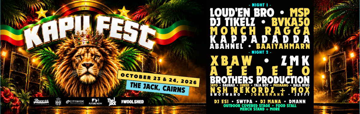 🌴KAPU FEST: CAIRNS - NIGHT 2🌴