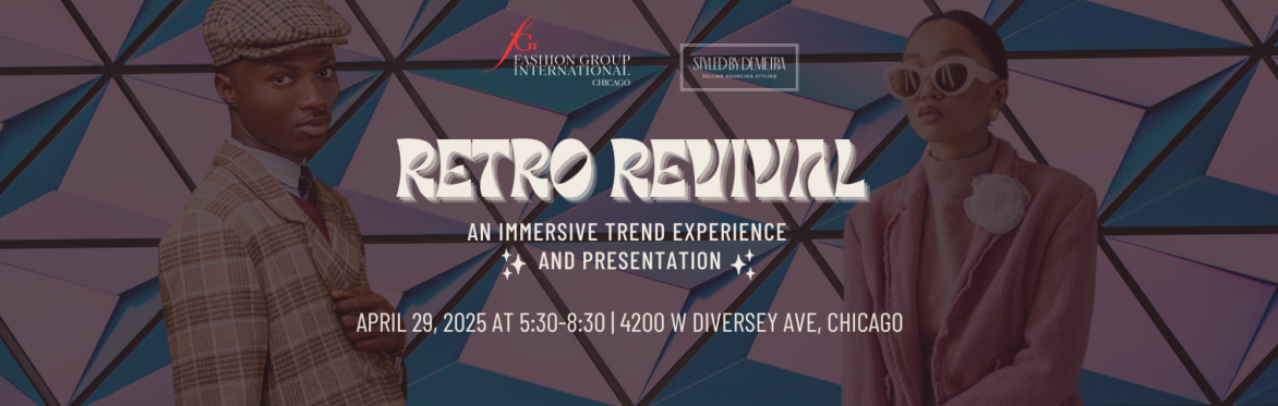 FGI Chicago: Retro Revival – An Immersive Trend Experience