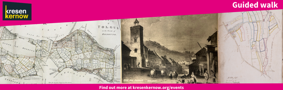 Historical plan of Redruth and Tolgus; Illustration of Redruth to advertise a guided walk of Redruth