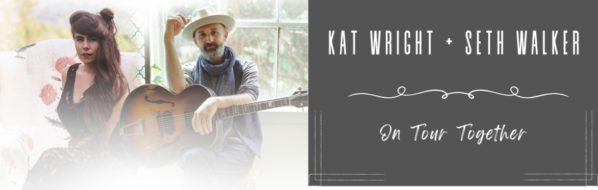 West Art Presents Seth Walker + Kat Wright... On Tour Together!