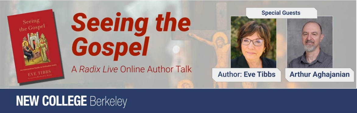 Seeing the Gospel: Orthodox Icons and the Visual Language of Faith (NCB's Radix Live)