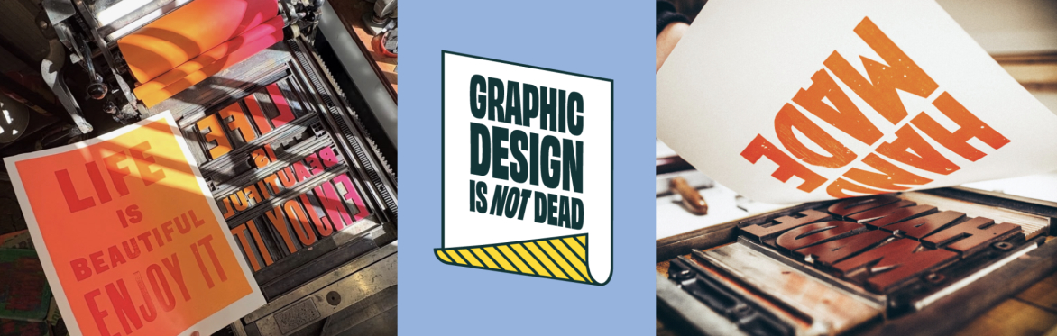 Graphic Design Is Not Dead - Letterpress