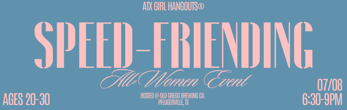 All-Women Speed-Friending Event (Ages 20-30)