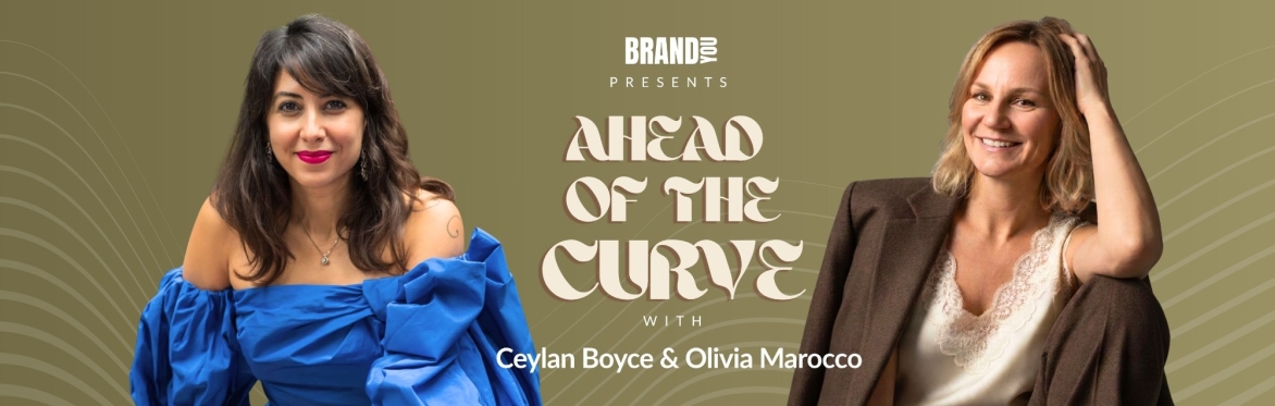 AHEAD OF THE CURVE  by Brand You