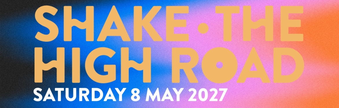 SHAKE THE HIGH ROAD - E11 Festival (2027)