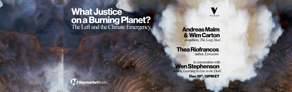 What Justice on a Burning Planet? The Left and the Climate Emergency