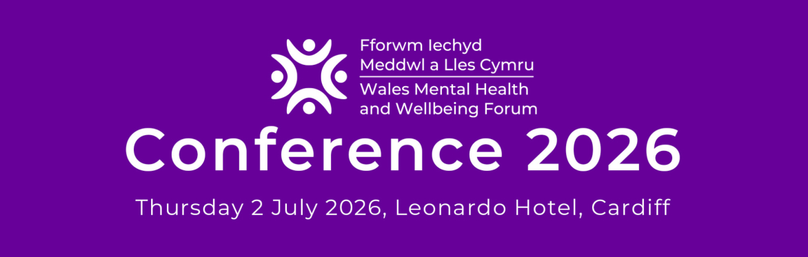 Wales Mental Health and Wellbeing Forum Conference 2026
