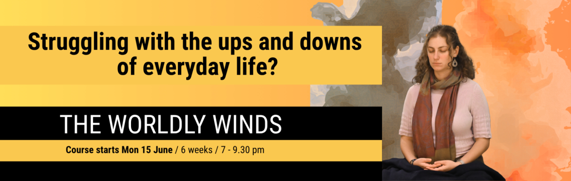 The Ups and Downs of everyday Life: The Worldy Winds Course