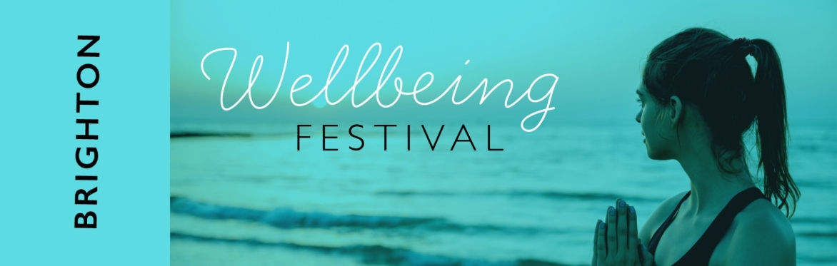 Brighton Wellbeing Festival - 30th January