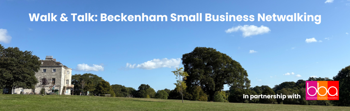 Walk & Talk: Beckenham Small Business Netwalking