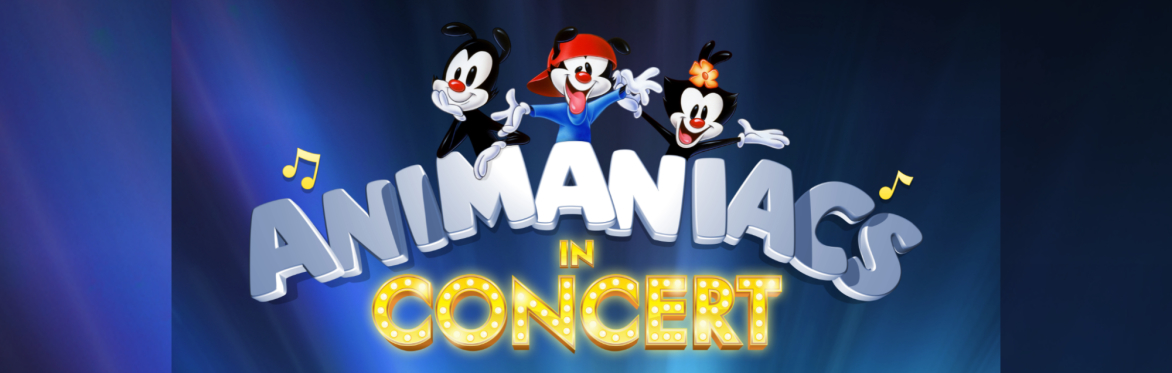 Animaniacs: IN CONCERT!