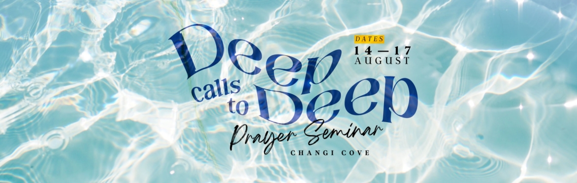 Prayer Seminar 2024 – Deep Calls to Deep