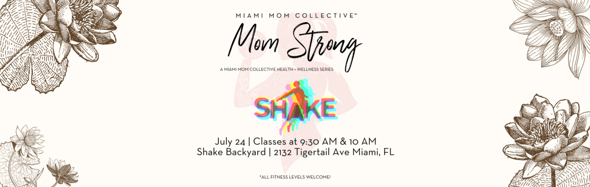 MOM STRONG: Shake All