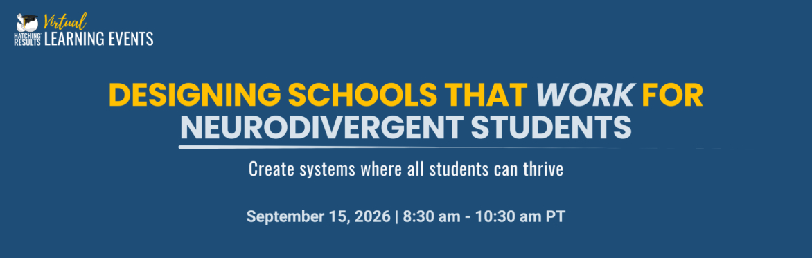 Designing Schools That Work for Neurodivergent Students
