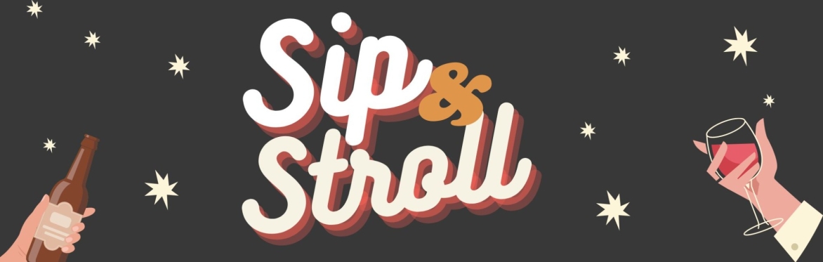 Sip and Stroll