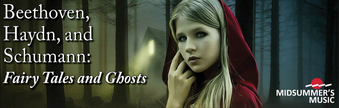 Beethoven, Haydn, and Schumann: Fairy Tales and Ghosts