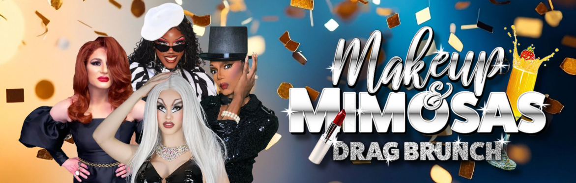 Makeup & Mimosas Drag Brunch