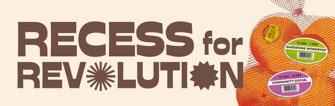 Recess for Revolution