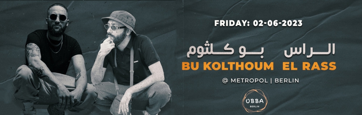 Bu Kolthoum & El Rass Night in Berlin