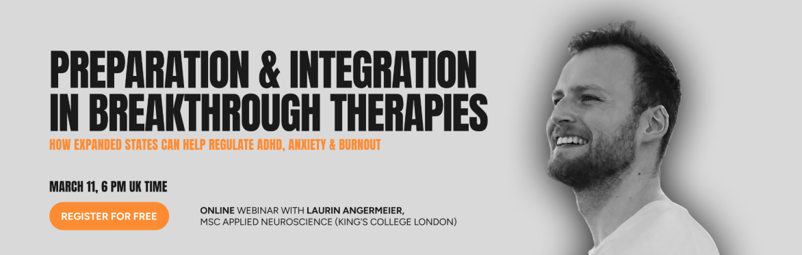 Online Webinar "Preparation & Integration in Breakthrough Therapies"