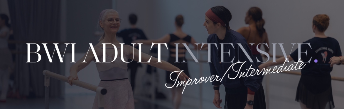 IMPROVER / INTERMEDIATE - Adult Winter Intensive 2025