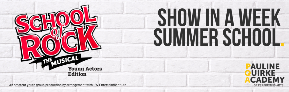 PQA SCARBOROUGH SUMMER SCHOOL: 'SCHOOL OF ROCK THE MUSICAL YOUNG ACTORS EDITION' Show in a Week 2026
