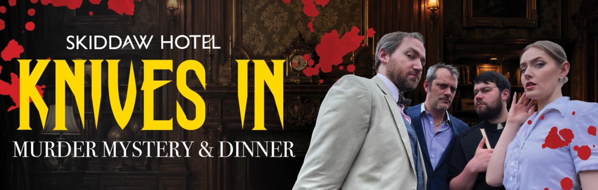 Knives In: A Live Murder Mystery & Dinner in Keswick