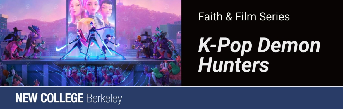 Faith & Film Series:   "K-Pop Demon Hunters"