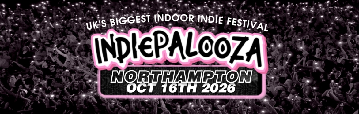 NORTHAMPTON - Roadmender - Indiepalooza - "the UK's BEST Indie Festival"