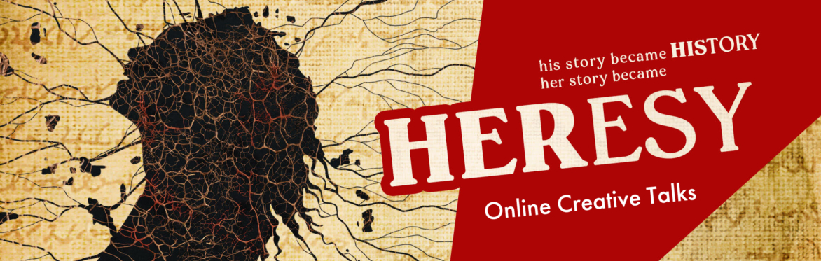 Heresy Creative Talk #2 | Unmuting Mary Magdalene: hearing her 2nd century gospel in 2022