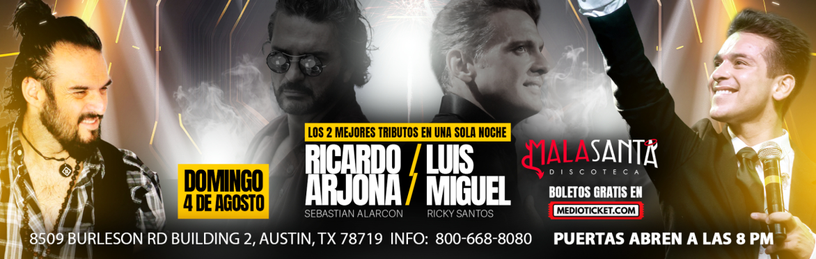 TRIBUTO A LUIS MIGUEL Y RICARDO ARJONA EN AUSTIN