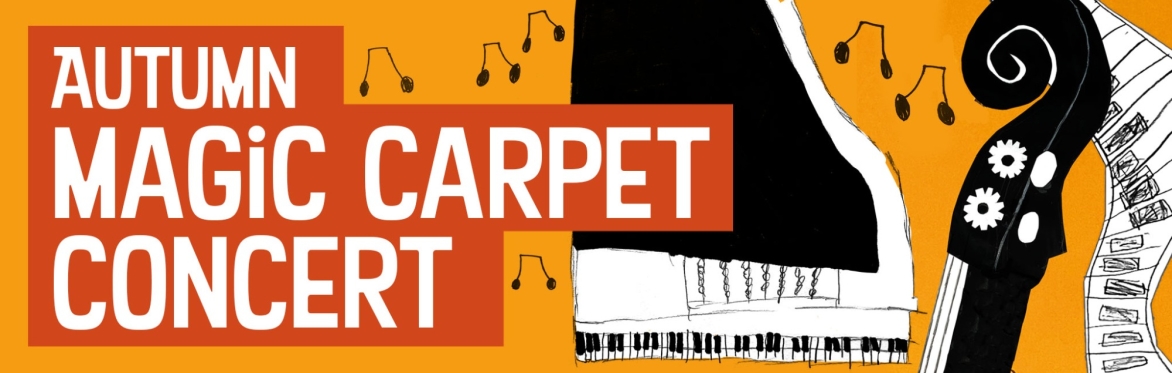Magic Carpet Concert - Autumn 2024
