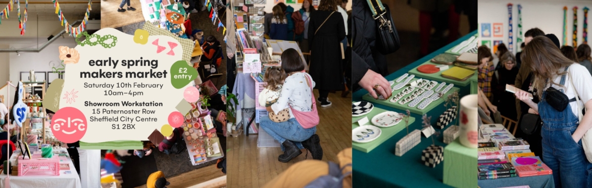 Sheffield Early Spring Makers Market hosted at Showroom Workstation, by Endless Love Creative