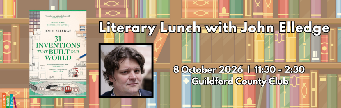 Literary Lunch with Jonn Elledge — 31 Inventions That Built Our World