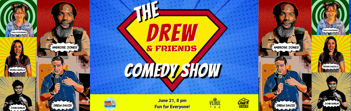 The Drew & Friends Comedy Show!