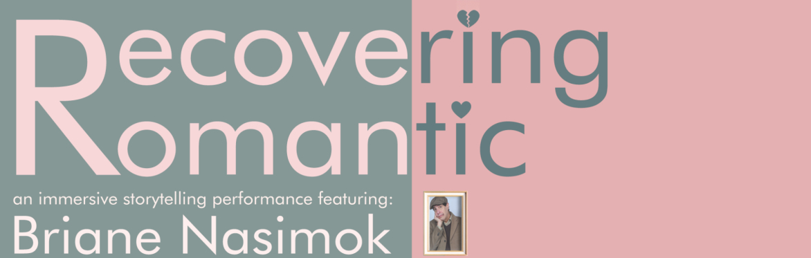 Recovering Romantic | Briane Nasimok