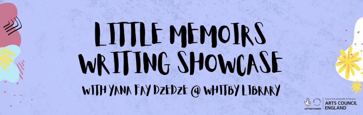Little Memoirs Writing Showcase @ Whitby Library