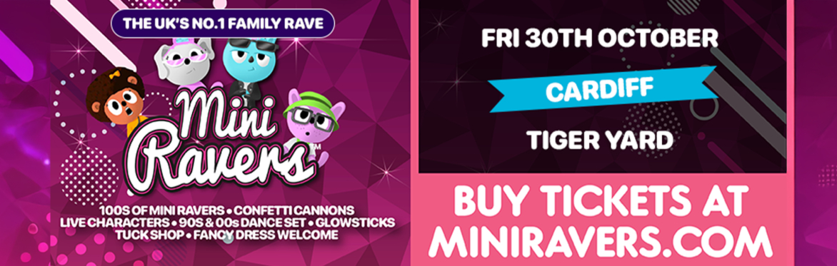 Mini Ravers - Cardiff