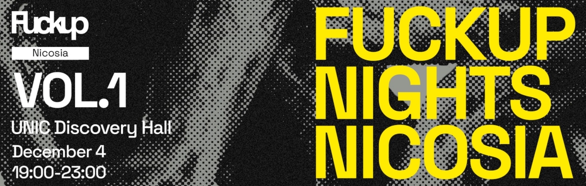 Fuckup Nights Nicosia Vol. 1