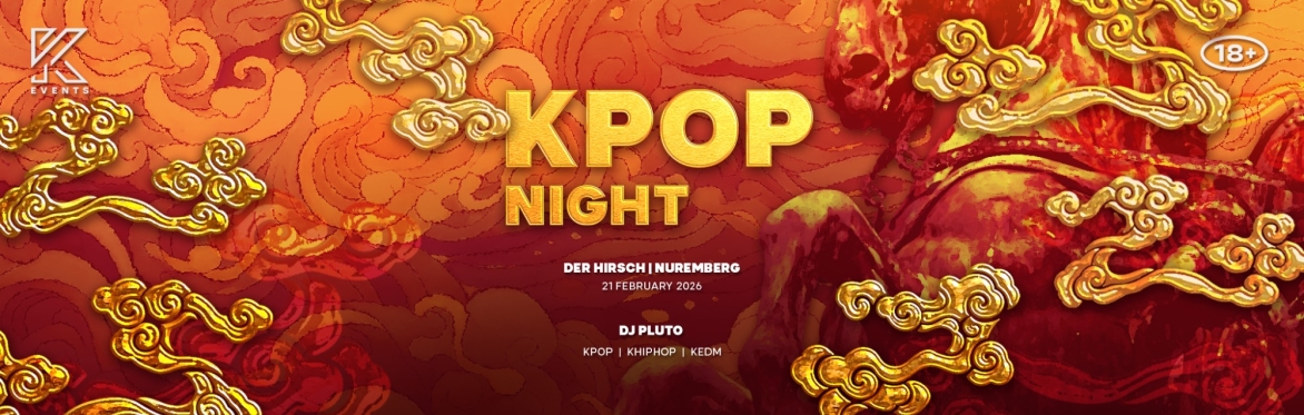 OfficialKEvents | NUREMBERG: KPOP & KHIPHOP Night in February - Lunar New Year