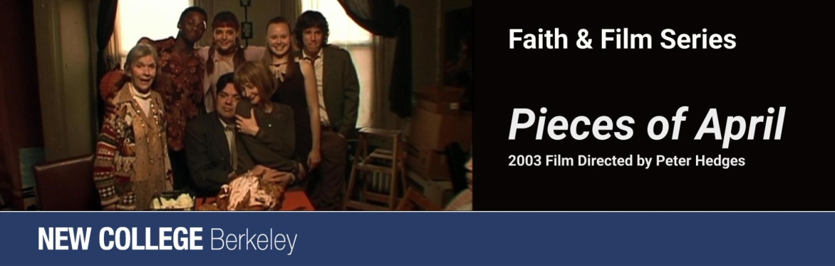 Faith & Film Series - "Pieces of April"